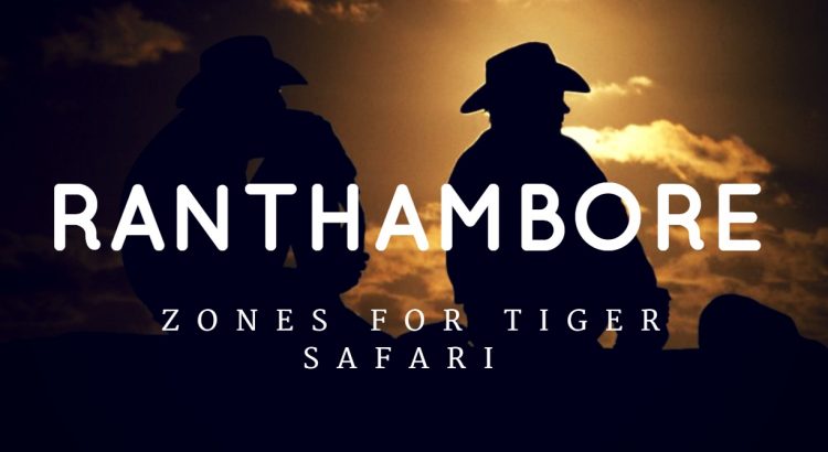 Ranthambore National Park: Jeep safari Tips | Ranthambore National Park Jeep Safari